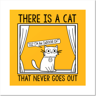 There Is a Cat That Never Goes Out Posters and Art